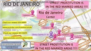 Rio de Janeiro, Brazil, Sex Map, Street Prostitution Map, Massage Parlours, Brothels, Whores, Escort, Callgirls, Blowjob, Teens,